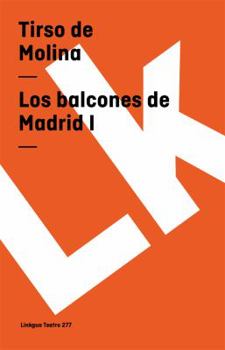 Paperback Los balcones de Madrid: Parte I [Spanish] Book