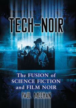 Paperback Tech-Noir: The Fusion of Science Fiction and Film Noir Book