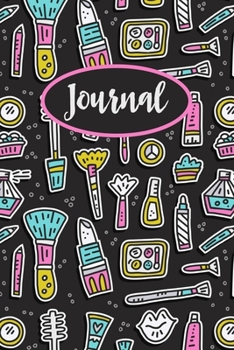 Journal: Blank Lined Journal & Diary For Makeup Artists , Perfect For Taking Notes And Writing Down Your Thoughts And Ideas, Best Gift For Makeup Lovers