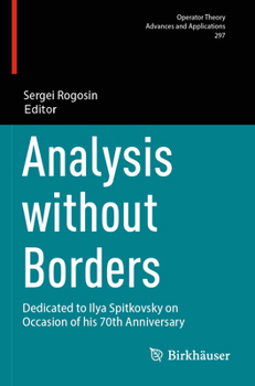 Paperback Analysis Without Borders: Dedicated to Ilya Spitkovsky on Occasion of His 70th Anniversary Book