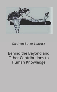Paperback Behind the Beyond and Other Contributions to Human Knowledge Book
