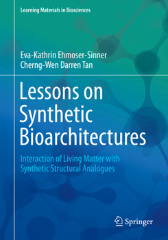 Paperback Lessons on Synthetic Bioarchitectures: Interaction of Living Matter with Synthetic Structural Analogues Book