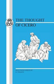 Paperback Thought of Cicero: Philosophical Selections Book