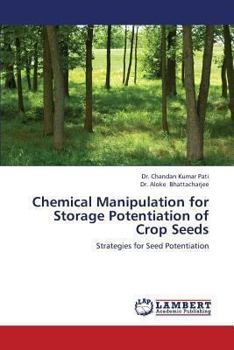 Paperback Chemical Manipulation for Storage Potentiation of Crop Seeds Book
