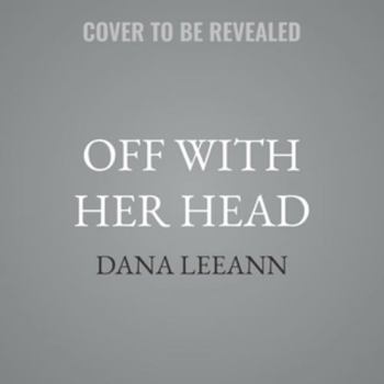 Audio CD Off with Her Head: A Dark Villain Retelling Book