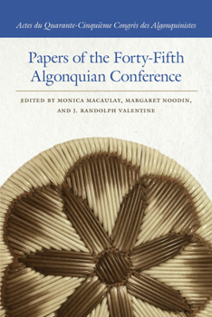 Papers of the Forty-fifth Algonquian Conference - Book  of the Papers of the Algonquian Conference (PAC)