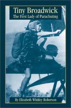 Paperback Tiny Broadwick: The First Lady of Parachuting Book