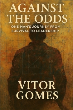 Paperback Against the Odds: One Man's Journey from Survival to Leadership Book