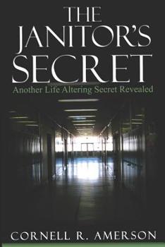 Paperback The Janitor's Secret: Another Life Altering Secret Revealed Book