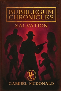 Paperback Bubblegum Chronicles: Salvation Book