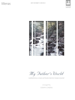 Paperback My Father's World: Inspirational Hymn Settings for the Piano Soloist Book