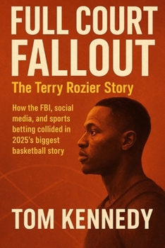 Full Court Fallout The Terry Rozier Story: How the FBI, social media, and sports betting collided in 2025’s biggest basketball story