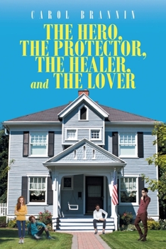 Paperback The Hero, the Protector, the Healer, and the Lover Book