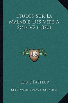 Paperback Etudes Sur La Maladie Des Vers A Soie V2 (1870) [French] Book