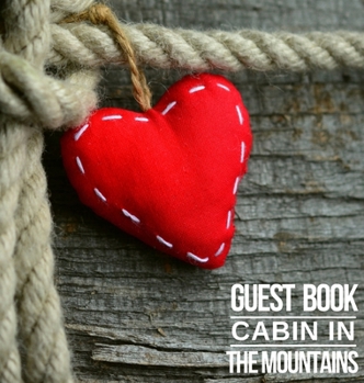 Hardcover Cabin in The Mountains Guest Book