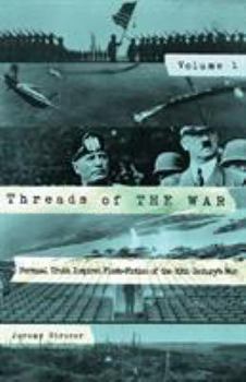 Paperback Threads of The War: Personal Truth-Inspired Flash Fiction of The 20th Century's War. Book