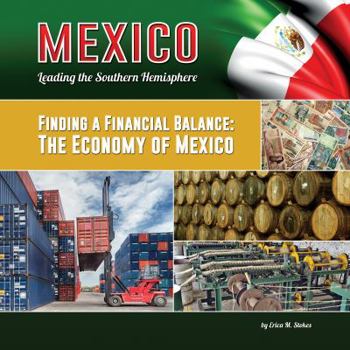 Hardcover Finding a Financial Balance: The Economy of Mexico Book