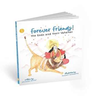 Forever Friends!: The Gods and Their Vahanas
