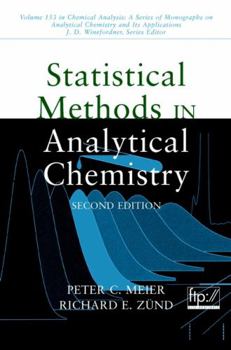 Statistical Methods in Analytical Chemistry - Book #153 of the Chemical Analysis: A Series of Monographs on Analytical Chemistry and Its Applications