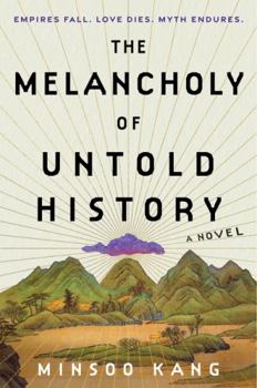 Hardcover The Melancholy of Untold History Book