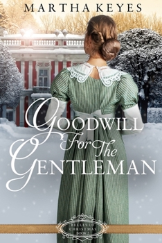 Goodwill for the Gentleman (Belles of Christmas) - Book #2 of the Belles of Christmas