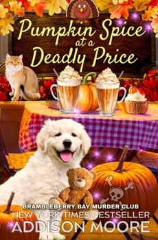 Pumpkin Spice at a Deadly Price (Brambleberry Bay Murder Club) - Book #7 of the Brambleberry Bay Murder Club