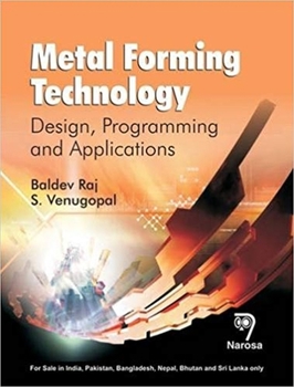 Hardcover Metal Forming Technology: Design, Programming and Applications Book