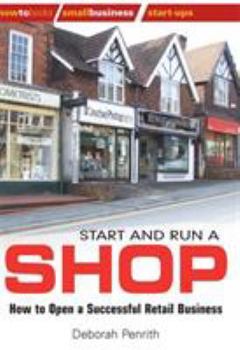 Paperback Start and Run a Shop: How to Open a Successful Retail Business Book