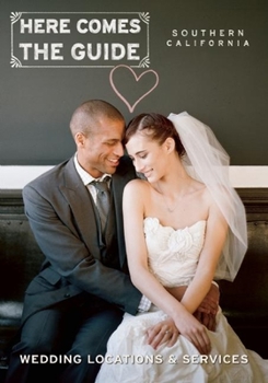 Paperback Here Comes The Guide, Southern California: Wedding Locations & Services Book