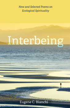 Paperback Interbeing: New and Selected Poems on Ecological Spirituality Book
