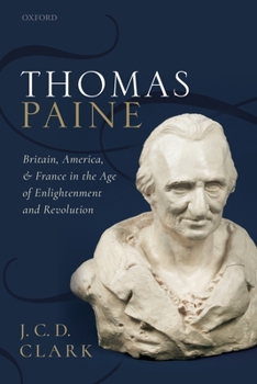 Paperback Thomas Paine: Britain, America, and France in the Age of Enlightenment and Revolution Book