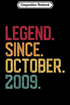 Composition Notebook: 10 Years Old Legend Since October 2009 10th Birthday Gift  Journal/Notebook Blank Lined Ruled 6x9 100 Pages