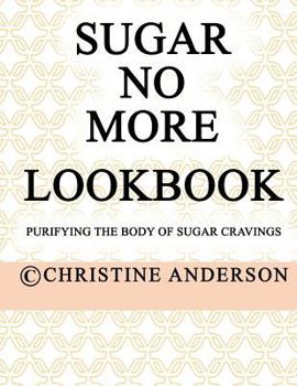 Paperback Sugar No More Lookbook Rose: Purifying the body of sugar cravings Book