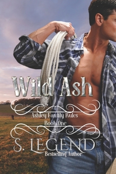 Wild Ash - Book #1 of the Ashley Family Rules