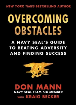 Hardcover Overcoming Obstacles: A Navy Seal's Guide to Beating Adversity and Finding Success Book