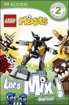 Hardcover DK Readers L2: Lego Mixels: Let's Mix! Book