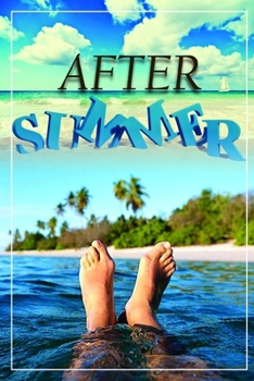 After Summer: 120 Blank Lined Page Softcover Notes Journal, College Ruled Composition Notebook, 6 x 9” Summer Design Cover Note Book