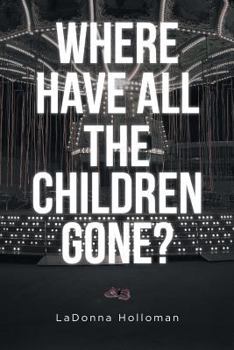Paperback Where Have All The Children Gone? Book