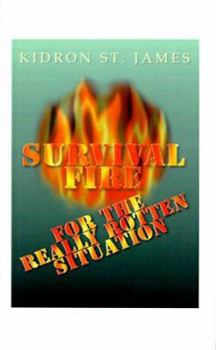 Paperback Survival Fire: For the Really Rotten Situation Book