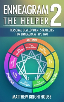 Paperback Enneagram 2: The Helper: Personal Development Strategies for Enneagram Type Two Book