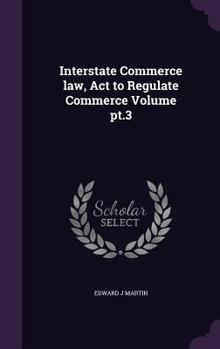 Interstate commerce law .. Volume 3