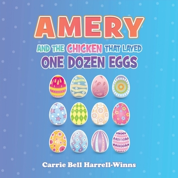 Paperback Amery And The Chicken That Layed One Dozen Eggs Book