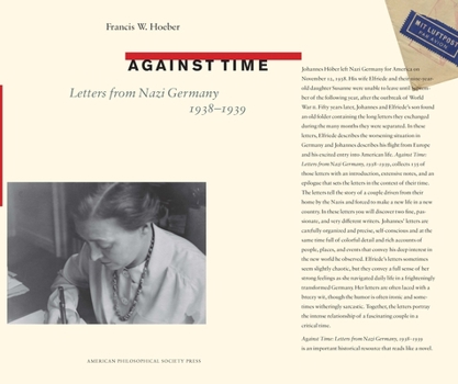 Paperback Against Time: Letters from Nazi Germany 1938-1939, Transactions, American Philosophical Society (Vol. 105, Part 1) Book