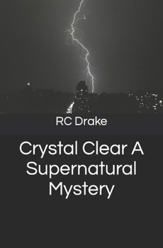 Crystal Clear A Supernatural Mystery