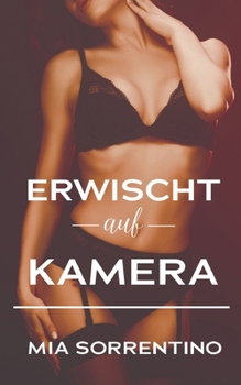 Erwischt auf Kamera: Eine BBC-Hotwife-Geschichte (Heiße Ehefrauen gehen Fremd (Hotwife- und Cuckold-Geschichten)) (German Edition)