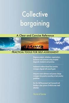 Paperback Collective bargaining A Clear and Concise Reference Book