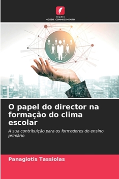 Paperback O papel do director na formação do clima escolar [Portuguese] Book