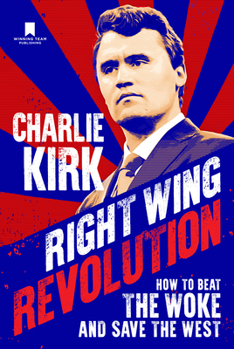 Hardcover Right Wing Revolution: How to Beat the Woke and Save the West Book