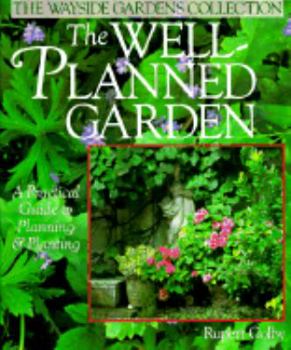 Paperback The Well-Planned Garden: A Practical Guide to Planning and Planting Book