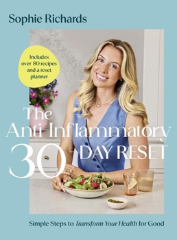 The Anti-Inflammatory Reset: 30 Days to Transform Your Health for Good